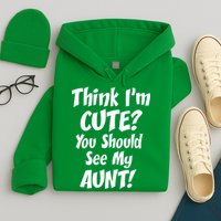 Think I'm Cute? See My Auntie Hoodie
