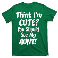 Think I'm Cute? See My Auntie T-Shirt