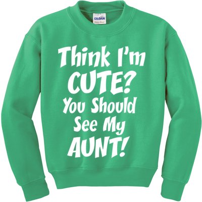 Think I'm Cute? See My Auntie Kids Sweatshirt