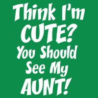Think I'm Cute? See My Auntie Kids T-Shirt