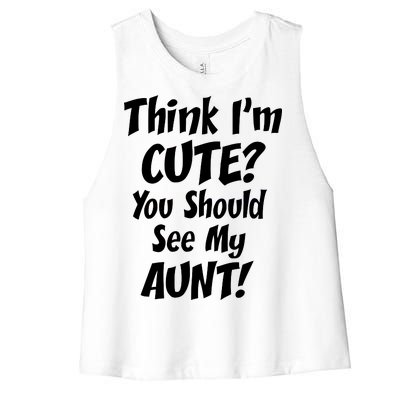 Think I'm Cute? See My Auntie Women's Racerback Cropped Tank