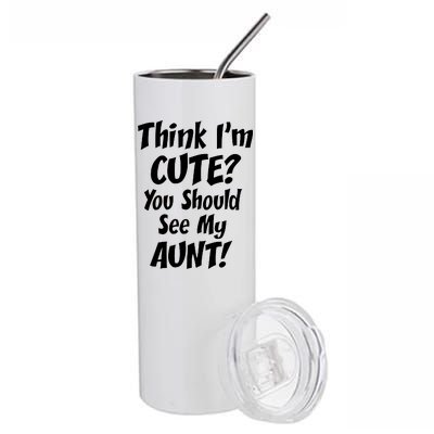 Think I'm Cute? See My Auntie Stainless Steel Tumbler