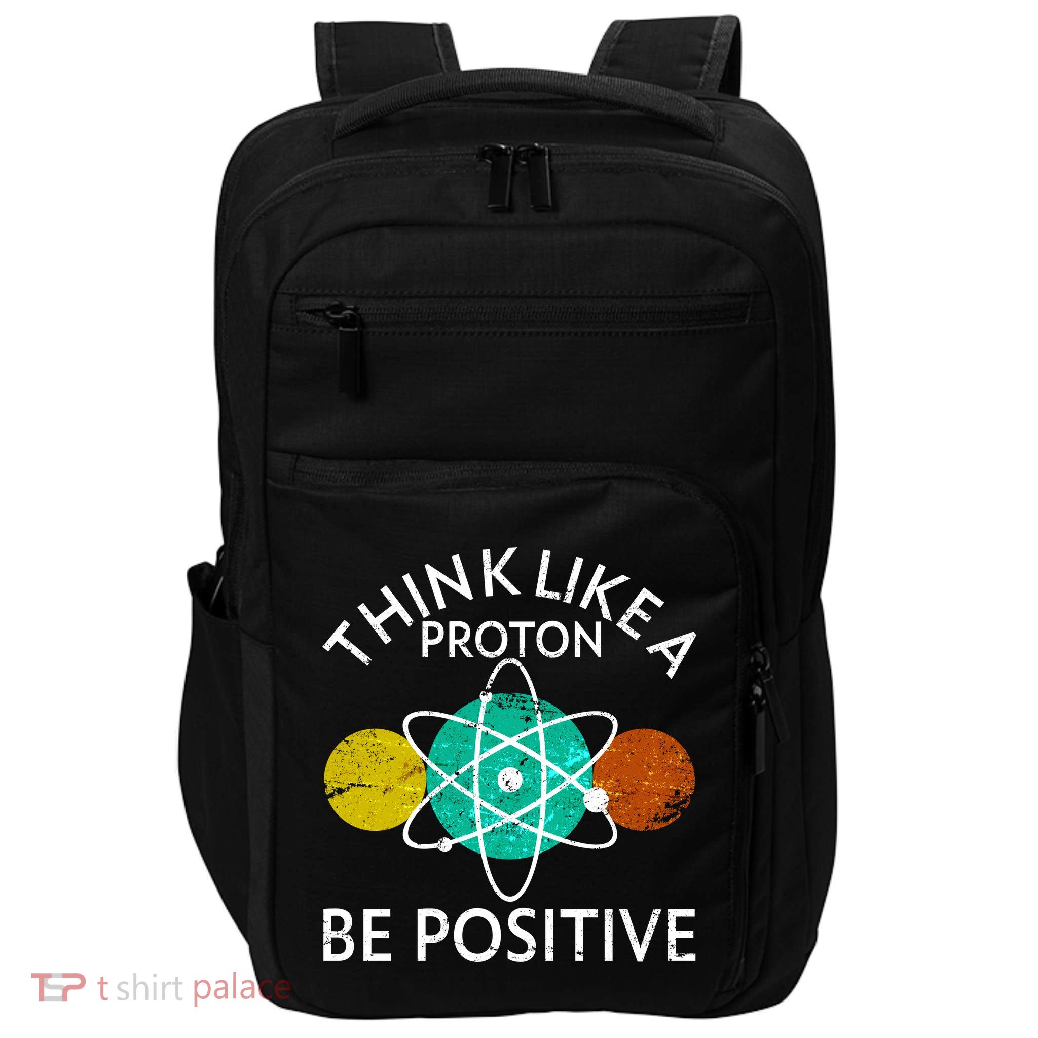 Think Like A Proton Be Positive Impact Tech Backpack