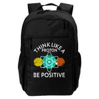 Think Like A Proton Be Positive Backpack
