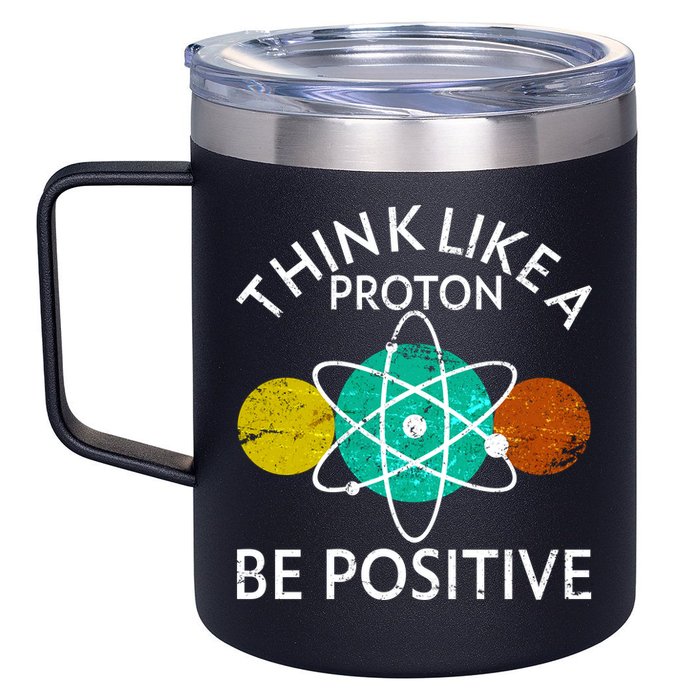 Think Like A Proton Be Positive 12oz Stainless Steel Coffee Mug
