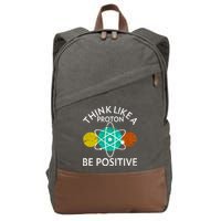 Think Like A Proton Be Positive Cotton Canvas Backpack