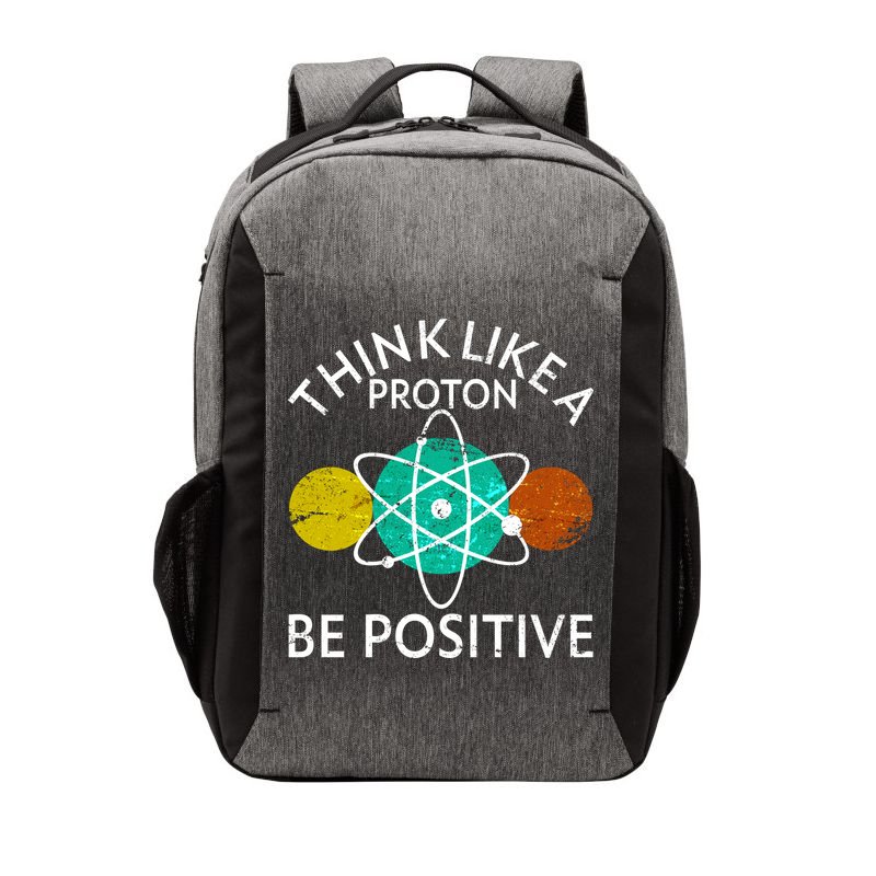 Think Like A Proton Be Positive Vector Backpack