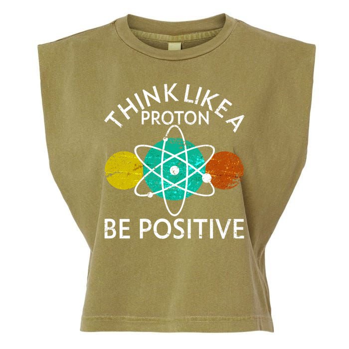 Think Like A Proton Be Positive Garment-Dyed Women's Muscle Tee