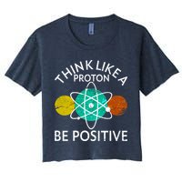 Think Like A Proton Be Positive Crop Top