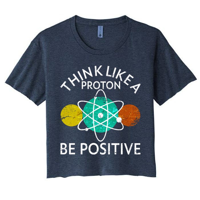Think Like A Proton Be Positive Crop Top