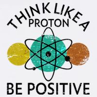 Think Like A Proton Be Positive Garment-Dyed Sweatshirt