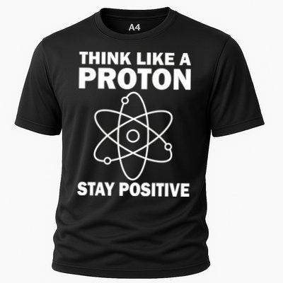 Think Like A Proton Stay Positive Performance Shirt