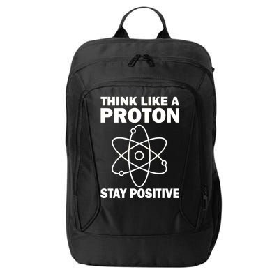 Think Like A Proton Stay Positive City Backpack