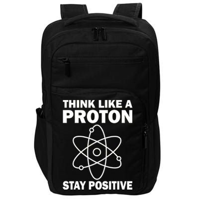 Think Like A Proton Stay Positive Impact Tech Backpack