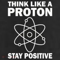 Think Like A Proton Stay Positive 11oz C Handle Ceramic Mug