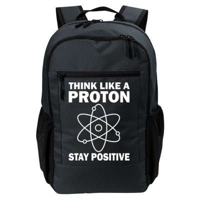 Think Like A Proton Stay Positive Daily Commute Backpack