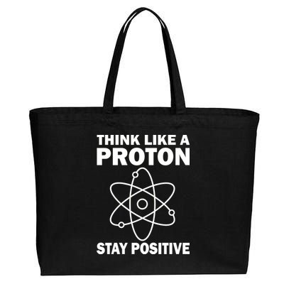 Think Like A Proton Stay Positive Cotton Canvas Jumbo Tote