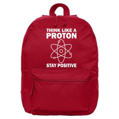 Think Like A Proton Stay Positive 16 in Basic Backpack