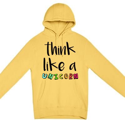 Think Like A Unicorn Premium Pullover Hoodie