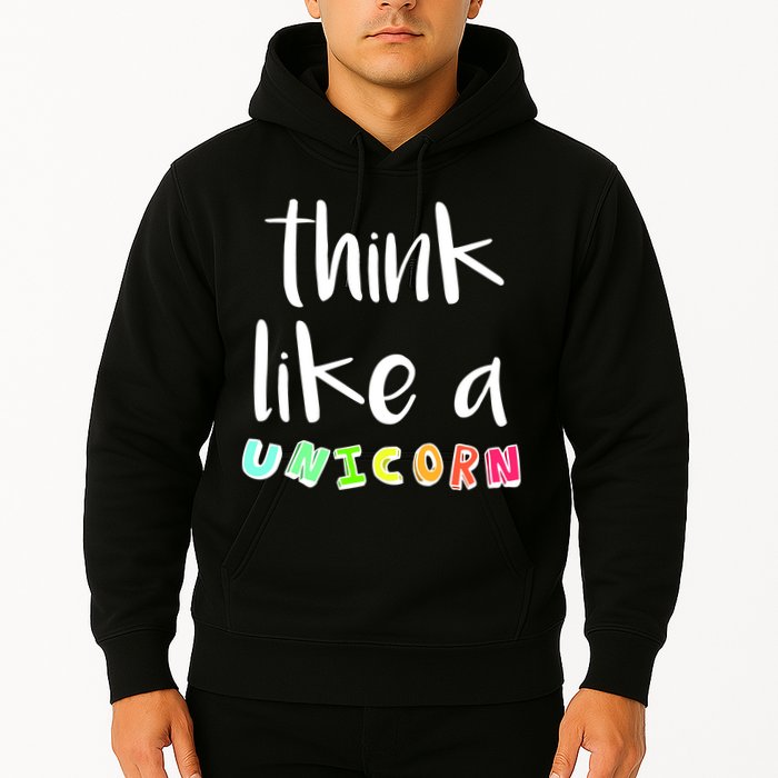 Think Like A Unicorn Hoodie