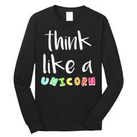 Think Like A Unicorn Long Sleeve Shirt