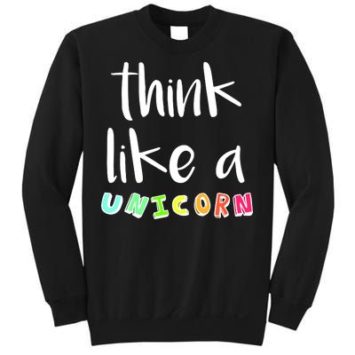 Think Like A Unicorn Sweatshirt