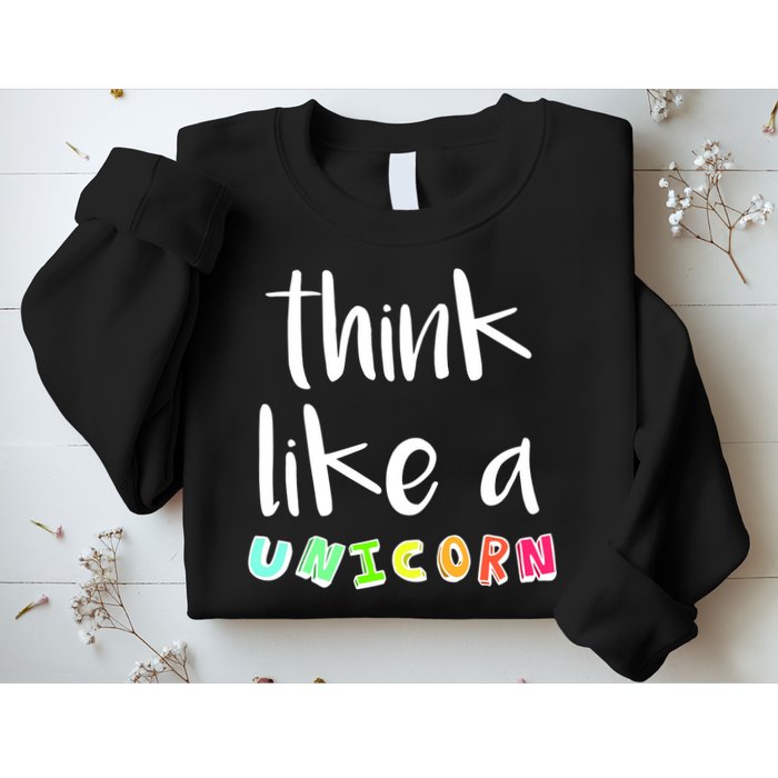 Think Like A Unicorn Sweatshirt