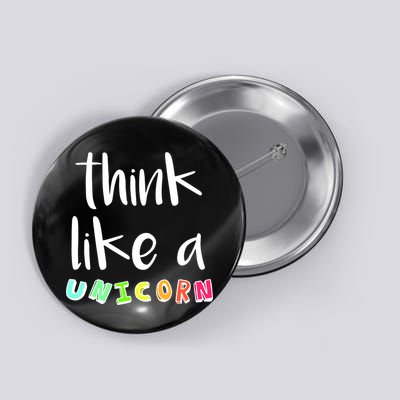 Think Like A Unicorn Button