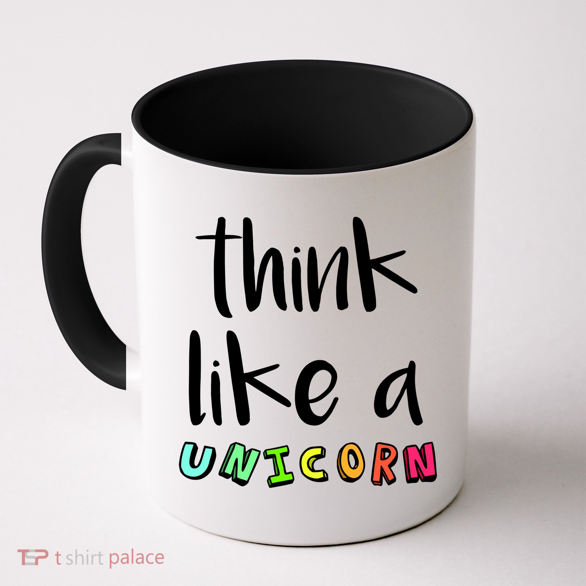 Think Like A Unicorn Mug