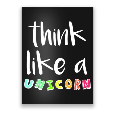 Think Like A Unicorn Poster