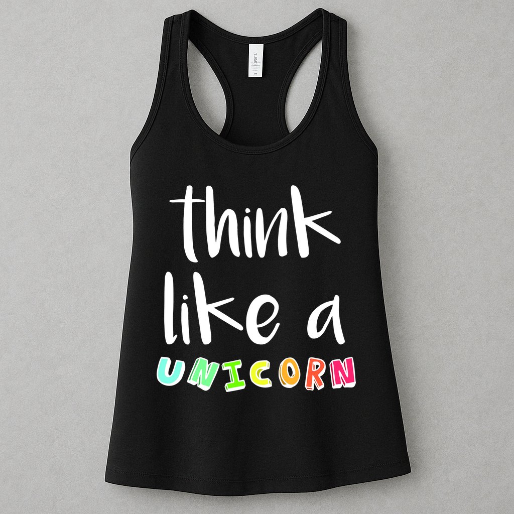 Think Like A Unicorn Womens Tank Top