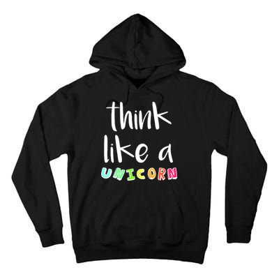 Think Like A Unicorn Tall Hoodie