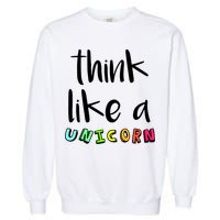Think Like A Unicorn Garment-Dyed Sweatshirt
