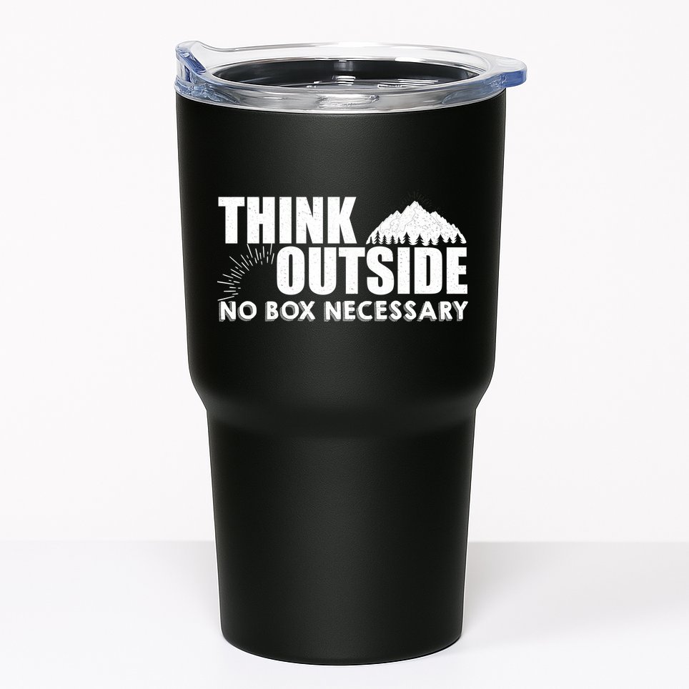 Think Outside No Box Necessary Tumbler