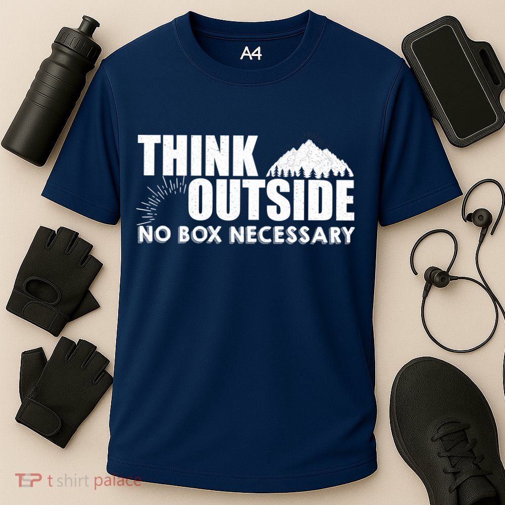 Think Outside No Box Necessary Performance Shirt