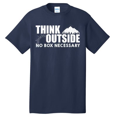 Think Outside No Box Necessary Tall T-Shirt