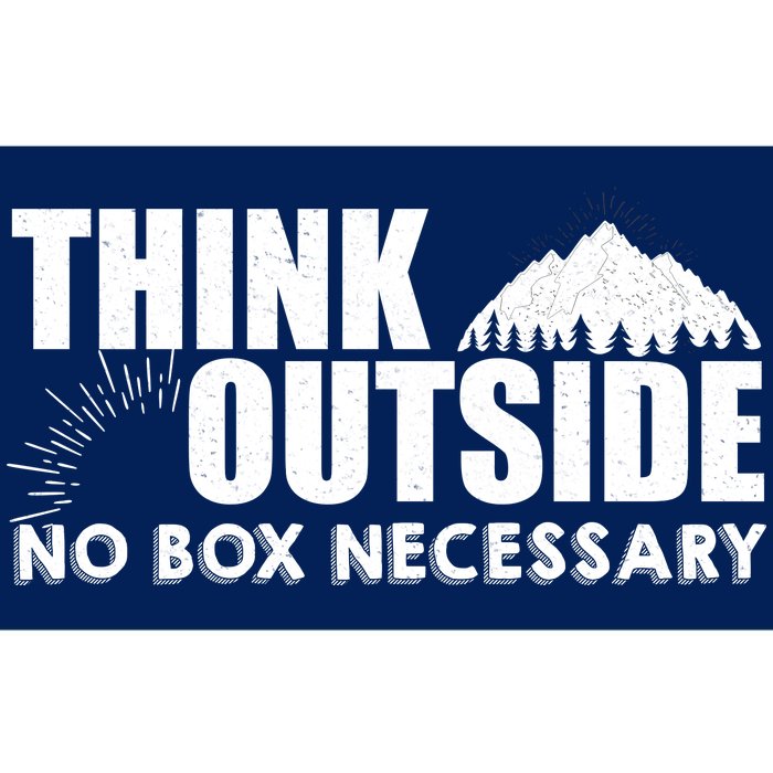 Think Outside No Box Necessary Bumper Sticker