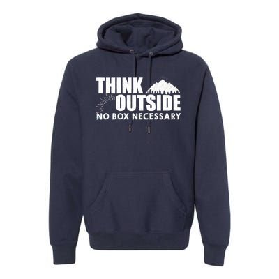 Think Outside No Box Necessary Premium Hoodie