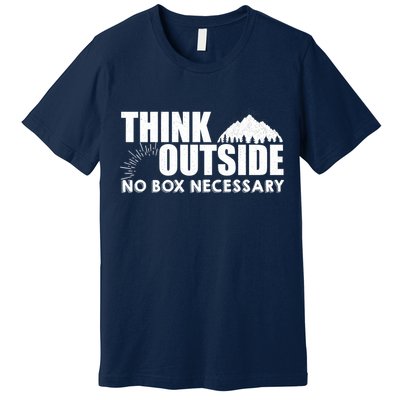 Think Outside No Box Necessary Premium T-Shirt