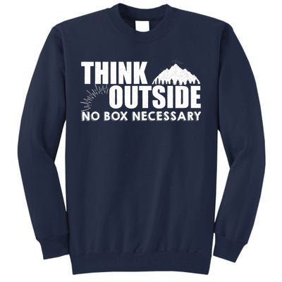 Think Outside No Box Necessary Tall Sweatshirt