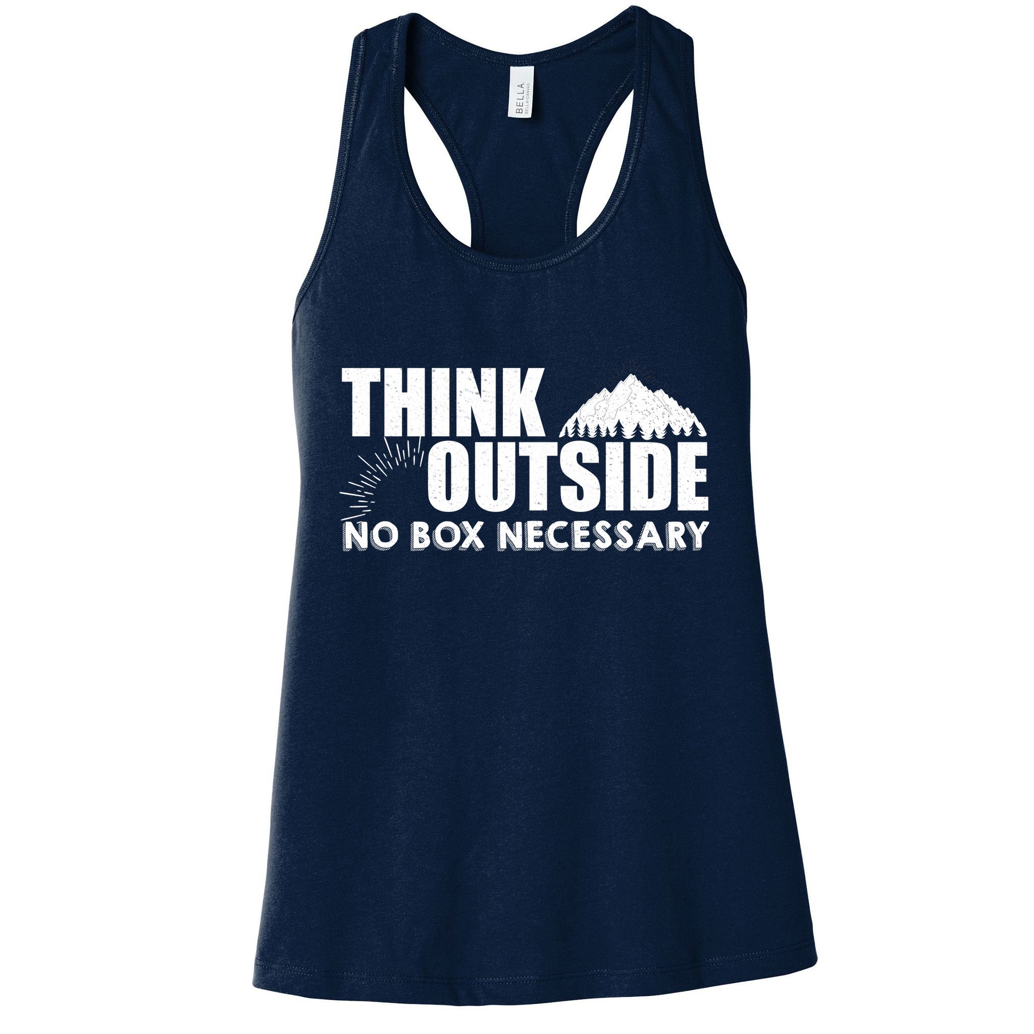 Think Outside No Box Necessary Womens Tank Top