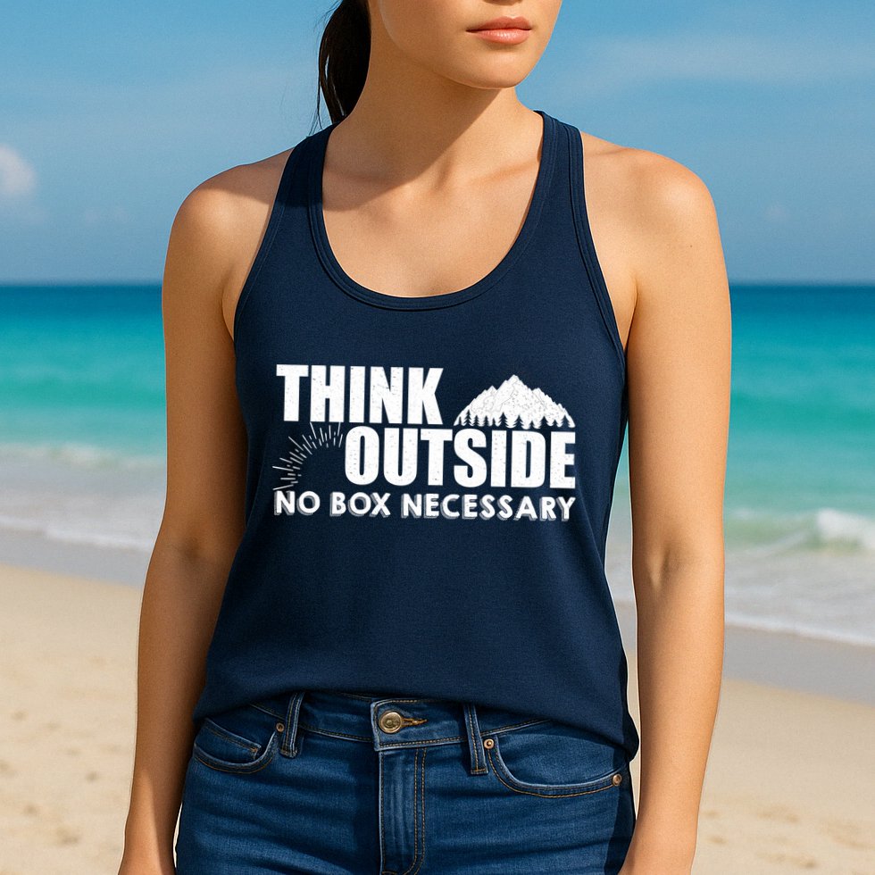 Think Outside No Box Necessary Womens Tank Top