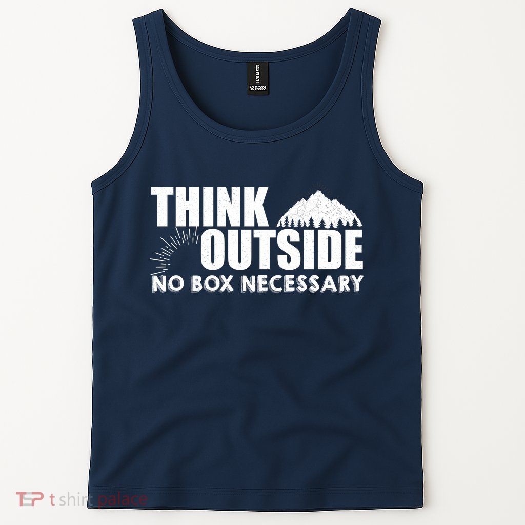 Think Outside No Box Necessary Tank Top