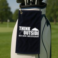 Think Outside No Box Necessary Golf Towel