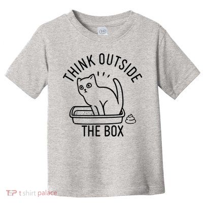 Think Outside The Box Cat Poop Toddler T-Shirt
