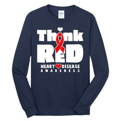 Think Red Heart Disease Awareness Tall Long Sleeve T-Shirt