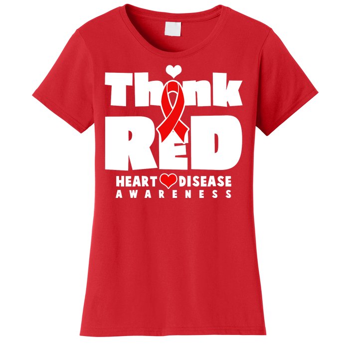 Think Red Heart Disease Awareness Women's T-Shirt