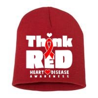 Think Red Heart Disease Awareness Short Acrylic Beanie