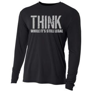 Think While It Is Still Leagal Cooling Performance Long Sleeve Crew