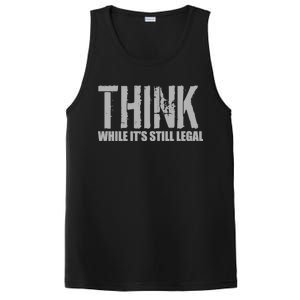 Think While It Is Still Leagal PosiCharge Competitor Tank